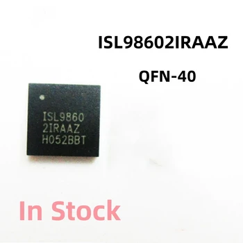 10PCS/VEĽA ISL98602IRAAZ ISL9860 ISL9860 2IRAAZ QFN-40 LCD displej čip Na Sklade