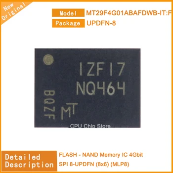 5 ks/Veľa Nových MT29F4G01ABAFDWB-TO:F MT29F4G01 FLASH NAND Pamäť IC 4Gbit SPI 8-UPDFN (8x6) (MLP8)