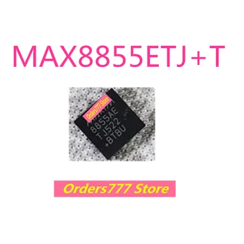 Nové dovezené pôvodné MAX8855ETJ+T MAX8855ETJ MAX8855E 8855 QFN32 čip kvality Môžete strieľať priamo